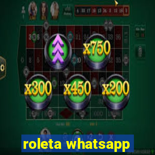 roleta whatsapp